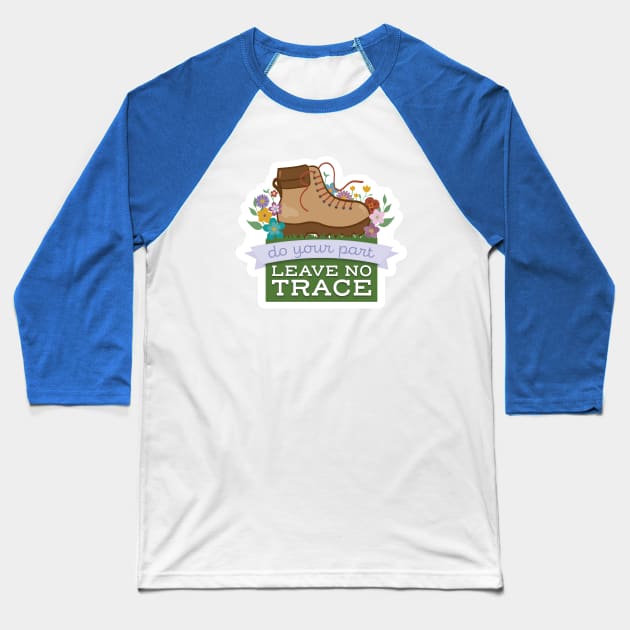 Leave no Trace Hiking Boot Baseball T-Shirt by sentinelsupplyco